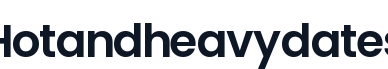 Hotandheavydates - 